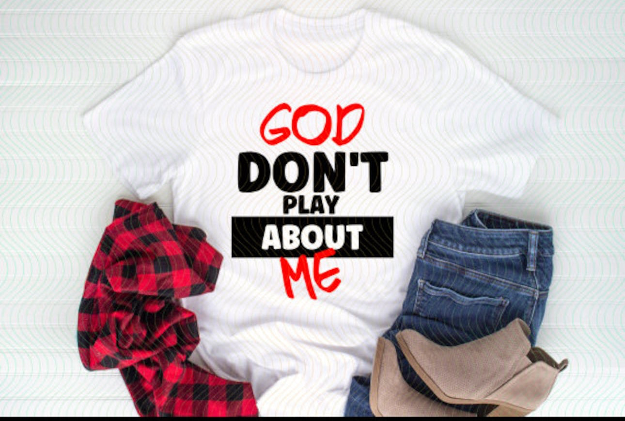 God Don’t Play About Me Shirt, Christian T Shirt, Faith Graphic Tee, Bible Study Shirt, Christian Gift for Women, Church Outfit