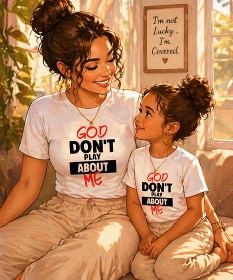God Don’t Play About Me