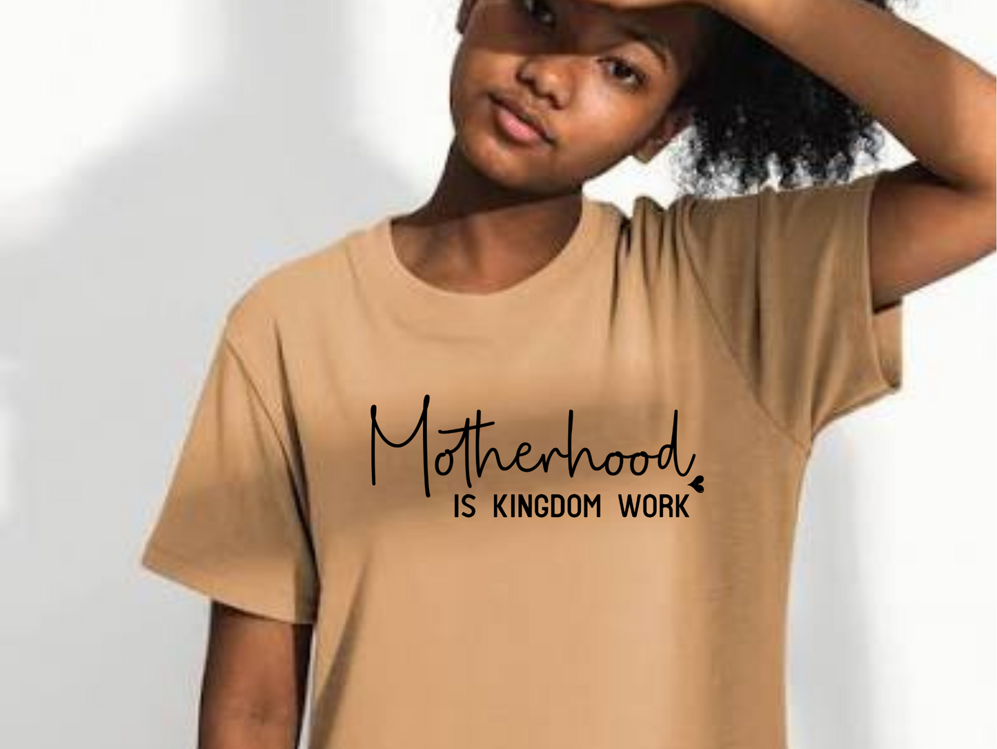 Motherhood Is Kingdom Work Tee