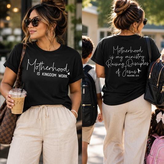 Motherhood Is Kingdom Work Tee