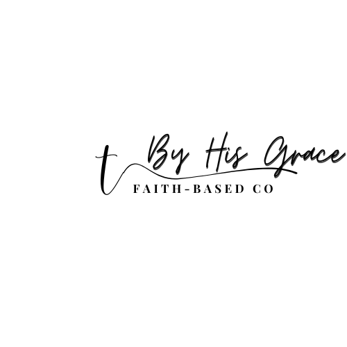 By His Grace Faith Based Co. Faith and Inspiration for the Whole Family